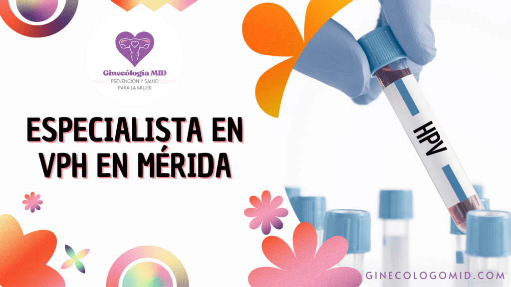 Especialista en VPH en Mérida