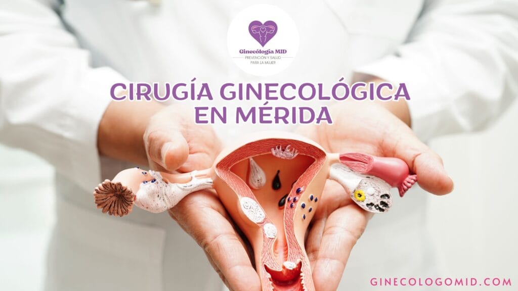 Cirugía Ginecológica en Mérida