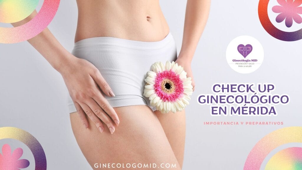 Check Up ginecológico EN MÉRIDA