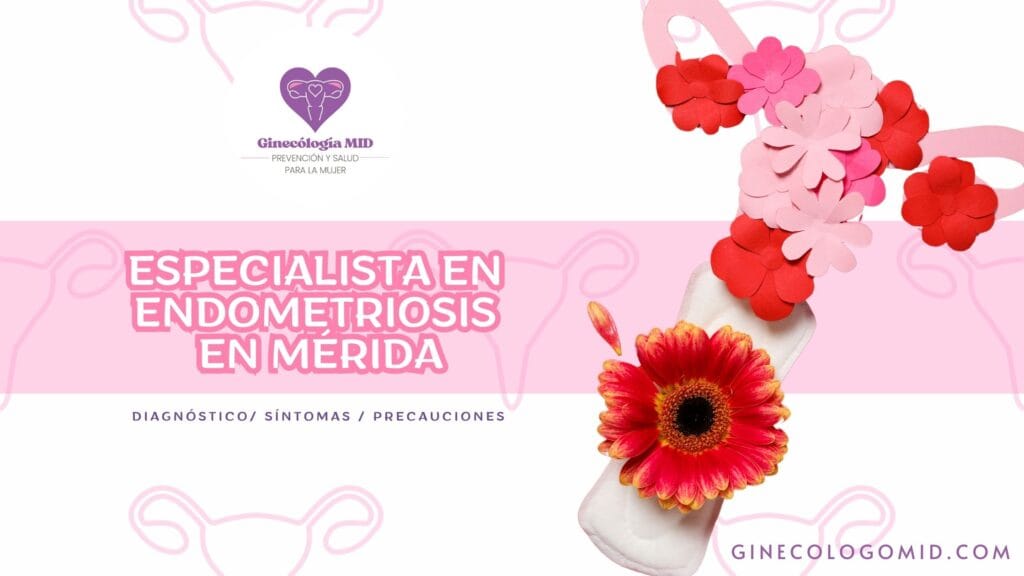 Especialista en Endometriosis en Mérida